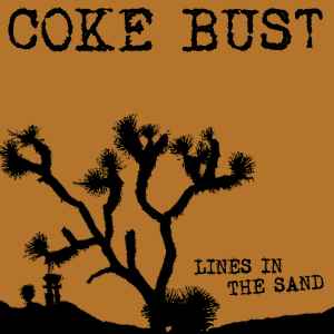 Coke Bust - Lines In The Sand