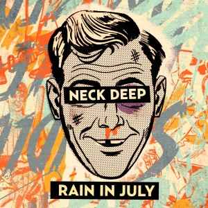Neck Deep (2) - Rain In July / A History Of Bad Decisions album cover