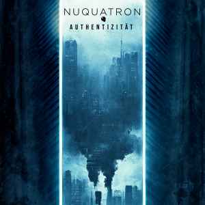 Nuquatron - Authentizit​ä​t album cover