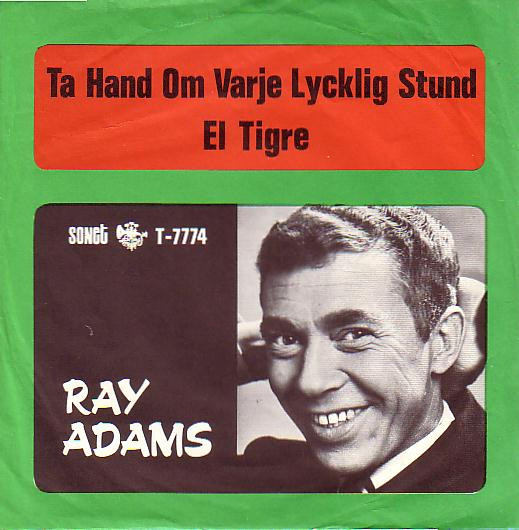 Album herunterladen Ray Adams - Ta hand om varje lycklig stund El Tigre