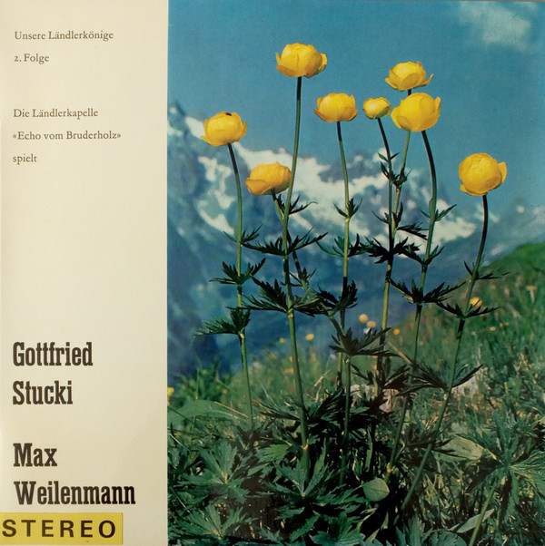 baixar álbum Die Ländlerkapelle Echo Vom Bruderholz spielt Gottfried Stucki, Max Weilenmann - Spielt Gottfried Stucki Max Weilenmann