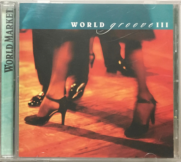 World Market: World Groove III (2005, CD) - Discogs