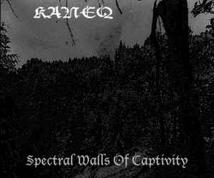 Kaneq - Spectral Walls of Captivity album cover