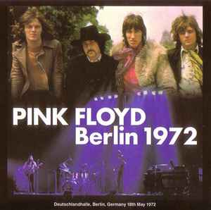 Pink Floyd – Berlin 1972 (2006, CD) - Discogs