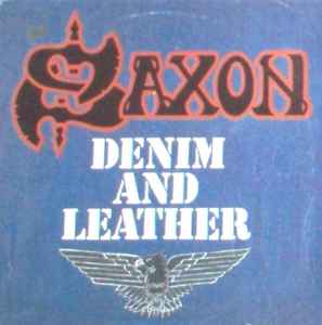 Saxon – Denim And Leather Vinyl) - Discogs