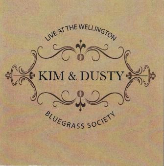 baixar álbum Kim Bonnington & Dusty Burnell - Live at the Wellington Bluegrass Society