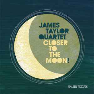 The James Taylor Quartet - Closer To The Moon album cover