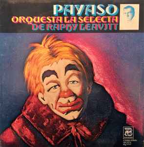 Payaso - Orquesta La Selecta De Raphy Leavitt