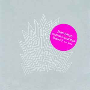 John Wiese - Magical Crystal Blah Volume 2