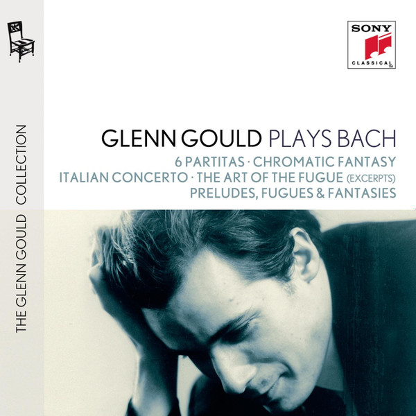 descargar álbum Glenn Gould, Johann Sebastian Bach - Glenn Gould Plays Bach 6 Partitas Chromatic Fantasy Italian Concerto The Art of the Fugue excerpts Preludes Fugues Fantasies