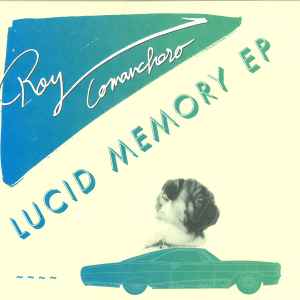 Roy Comanchero - Lucid Memory EP album cover