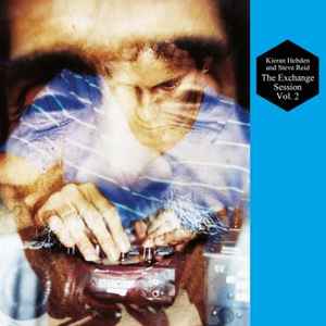 Kieran Hebden - The Exchange Session Vol. 2 album cover