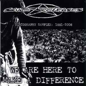 Skuld Releases: We Are Here To Make A Difference (Discography Sampler: 1991-2006) - Various