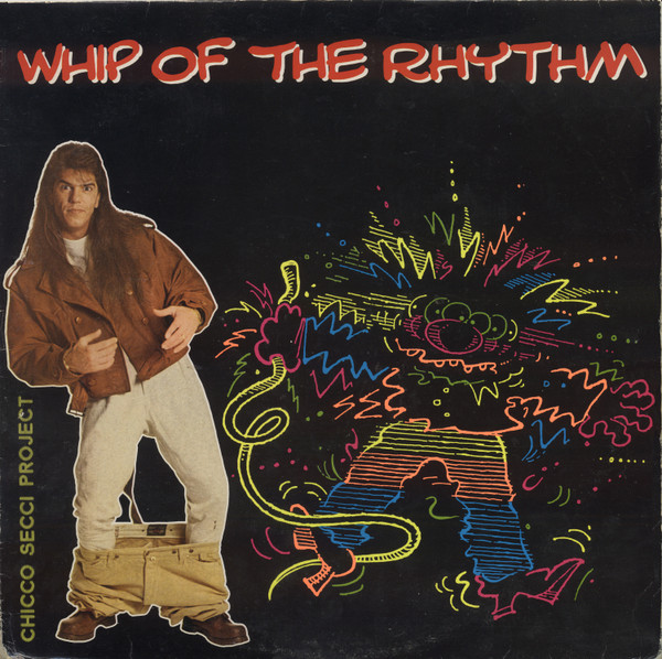 Chicco Secci Project – Whip Of The Rhythm (1989, Vinyl) - Discogs
