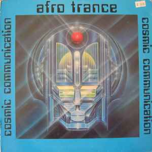 Afro Trance - Cosmic Communication - Vol. 4 - Various