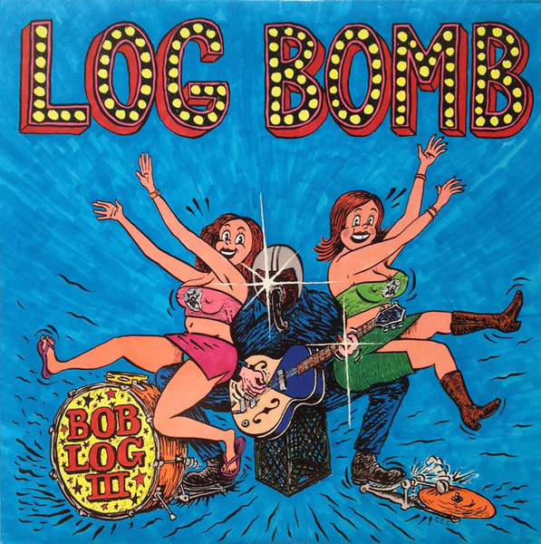 Bob Log III = ボブログ三世 – Log Bomb = ログ爆弾 (2003, CD) - Discogs