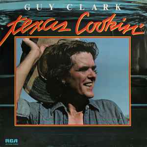 Texas Cookin' - Guy Clark