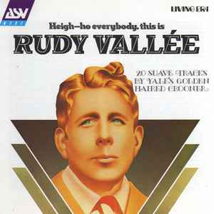 Rudy Vallee - Heigh-Ho Everybody, This Is Rudy Vallée album cover