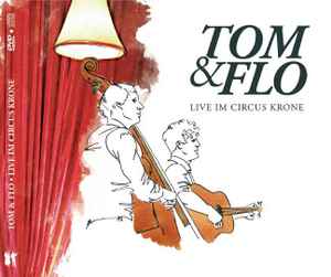 Tom & Flo - Live Im Circus Krone album cover