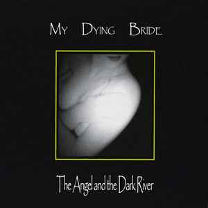 The Angel And The Dark River - My Dying Bride