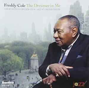 Freddy Cole - The Dreamer In Me: Live At Dizzy's Club Coca-Cola, Jazz At Lincoln Center album cover