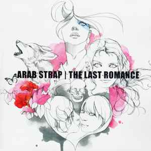 The Last Romance - Arab Strap