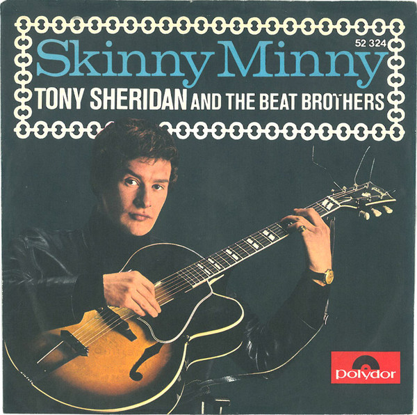baixar álbum Tony Sheridan And The Beat Brothers Tony Sheridan And The Beat Brothers The Beatles With Tony Sheridan - Skinny Minny Sweet Georgia Brown