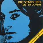 Cover of Big Star's 3rd: Sister Lovers, 1987, CD
