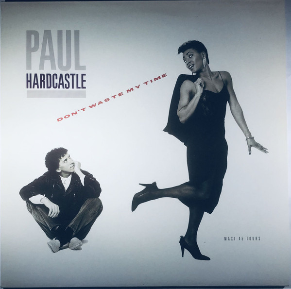 Paul Hardcastle – Don't Waste My Time (New Extended Version) (1986