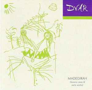 Madegirah (Bizarre Rares & Early Works) - DVAR