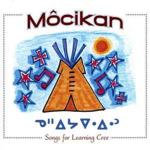 Art Napoleon - Môcikan: Songs For Learning Cree album cover