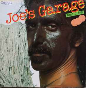 Frank Zappa – Joe's Garage Acts I, II & III (1988, Box Set) - Discogs