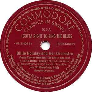 Billie Holiday And Her Orchestra – I Gotta Right To Sing The Blues 