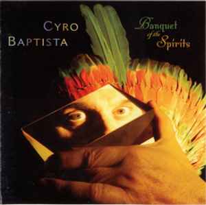 Cyro Baptista - Banquet Of The Spirits album cover