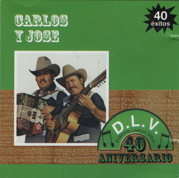 Carlos Y Jose – . 40 Aniversario (2008, CD) - Discogs
