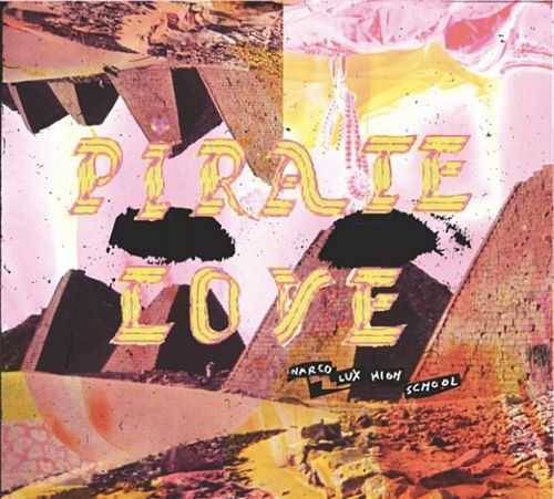 télécharger l'album Pirate Love - Narco Lux High School