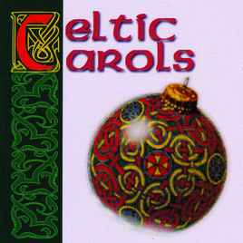 Celtic Carols (2000, CD) - Discogs