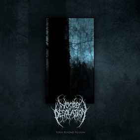 Woods Of Desolation - Torn Beyond Reason album cover