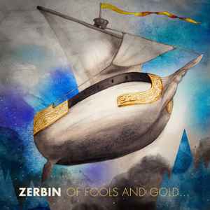 Zerbin - Of Fools And Gold album cover