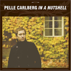 Pelle Carlberg – In A Nutshell