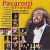 Pavarotti & Friends - Pavarotti & Friends For The Children Of Liberia