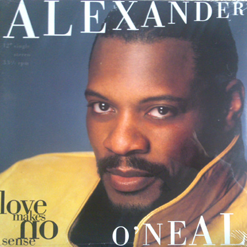 Alexander O'Neal – Love Makes No Sense (1993, Vinyl) - Discogs