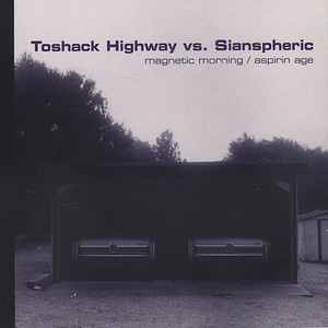 Toshack Highway - Magnetic Morning / Aspirin Age album cover