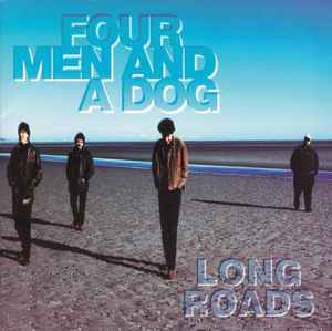Four Men & A Dog - Long Roads