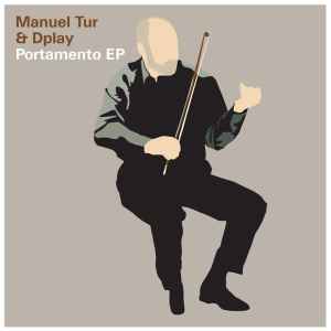 Portamento EP - Manuel Tur & Dplay