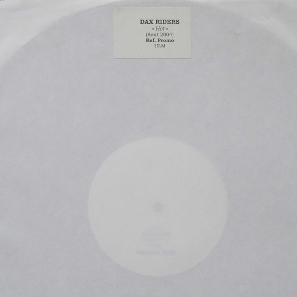 Dax Riders - Hot | Releases | Discogs