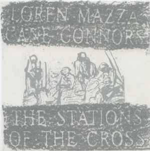 The Stations Of The Cross - Loren Mazza Cane Connors