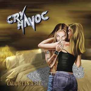 Cry Havoc (3) - Caught In A Lie album cover