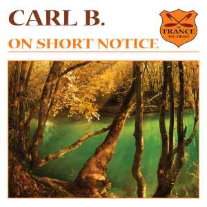 On Short Notice - Carl B.