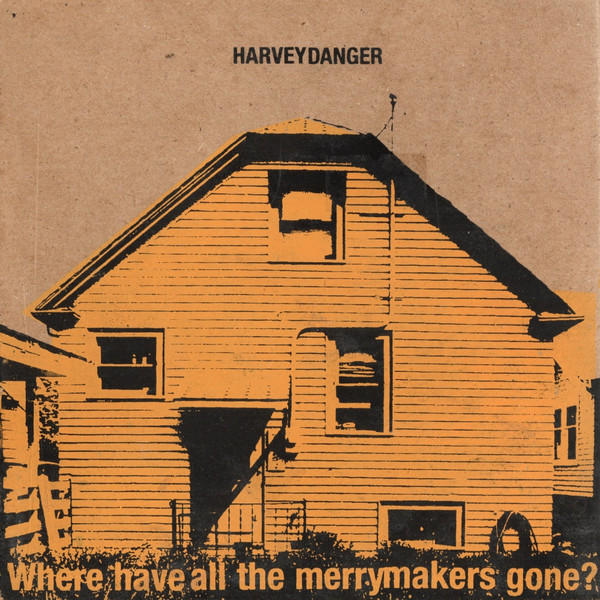 Harvey Danger – Where Have All The Merrymakers Gone? (1997